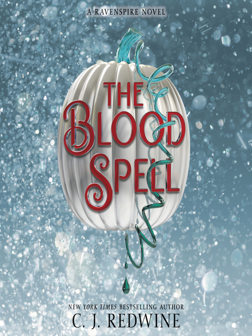 Title details for The Blood Spell by C. J. Redwine - Available